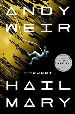 Book cover of Project Hail Mary shows an astronaut on a tether out of control.